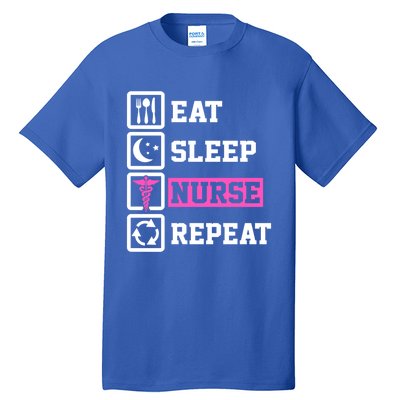 Eat Sleep Nurse Repeat Funny Nursing Mom Cute Gift Tall T-Shirt