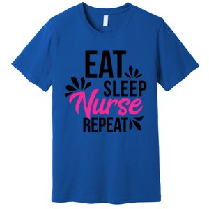 Eat Sleep Nurse Repeat Motivational Gift Ace003a Gift Premium T-Shirt