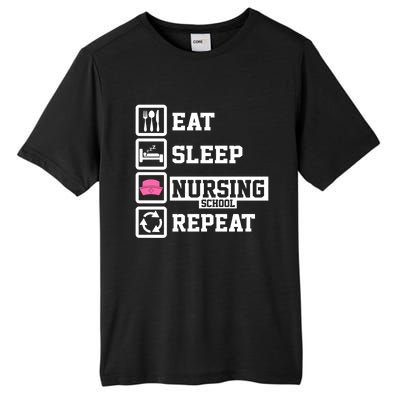 Eat Sleep Nursing School Repeat Funny Nursing School Gift Tall Fusion ChromaSoft Performance T-Shirt