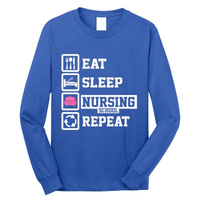 Eat Sleep Nursing School Repeat Funny Nursing School Gift Long Sleeve Shirt