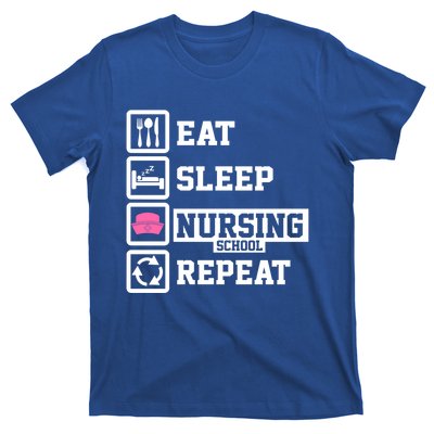 Eat Sleep Nursing School Repeat Funny Nursing School Gift T-Shirt