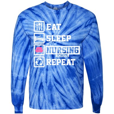 Eat Sleep Nursing School Repeat Funny Nursing School Gift Tie-Dye Long Sleeve Shirt