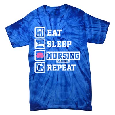 Eat Sleep Nursing School Repeat Funny Nursing School Gift Tie-Dye T-Shirt