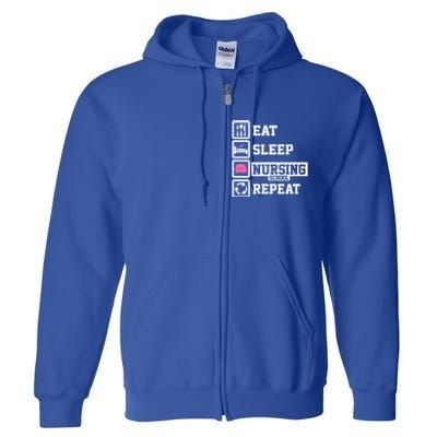 Eat Sleep Nursing School Repeat Funny Nursing School Gift Full Zip Hoodie