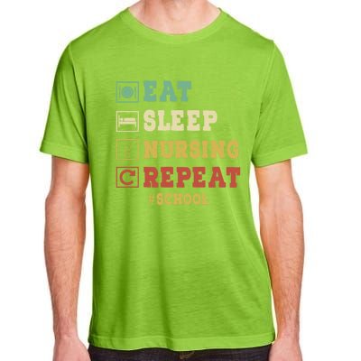 Eat Sleep Nursing School Repeat Funny School Nurse Gift Adult ChromaSoft Performance T-Shirt