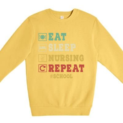 Eat Sleep Nursing School Repeat Funny School Nurse Gift Premium Crewneck Sweatshirt