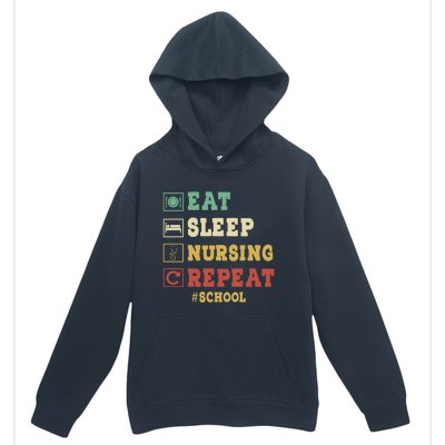 Eat Sleep Nursing School Repeat Funny School Nurse Gift Urban Pullover Hoodie