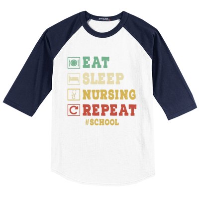 Eat Sleep Nursing School Repeat Funny School Nurse Gift Baseball Sleeve Shirt