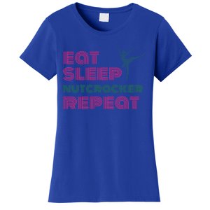 Eat Sleep Nutcracker Repeat Ballet Perforce Funny Gift Women's T-Shirt