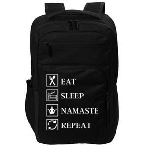 Eat Sleep Namaste Repeat Funny Yoga Gym Workout Meditation Funny Gift Impact Tech Backpack