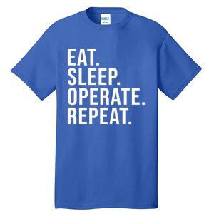 Eat Sleep Operate Repeat Scrub Tech Operating Room Nurse Gift Tall T-Shirt