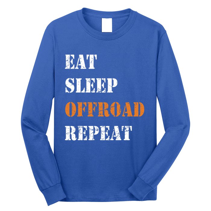 Eat Sleep Offroad Repeat 4x4 Allgiftwheel Gift Long Sleeve Shirt