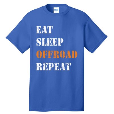 Eat Sleep Offroad Repeat 4x4 Allgiftwheel Gift Tall T-Shirt