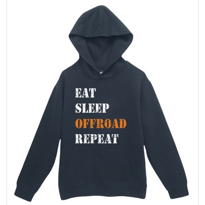 Eat Sleep Offroad Repeat 4x4 Allgiftwheel Gift Urban Pullover Hoodie