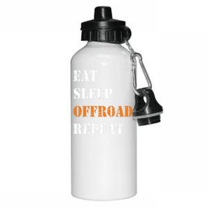 Eat Sleep Offroad Repeat 4x4 Allgiftwheel Gift Aluminum Water Bottle 