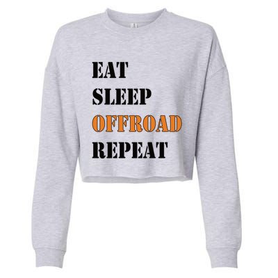 Eat Sleep Offroad Repeat 4x4 Allgiftwheel Gift Cropped Pullover Crew