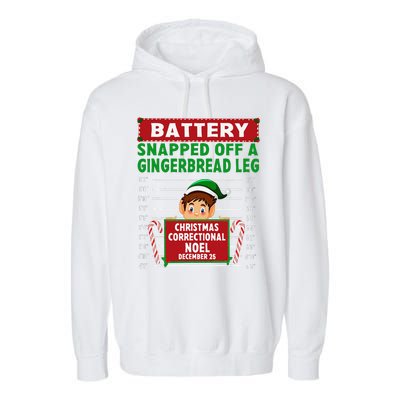 Elf Snapped Off A Gingerbread Leg North Pole Correctional Garment-Dyed Fleece Hoodie