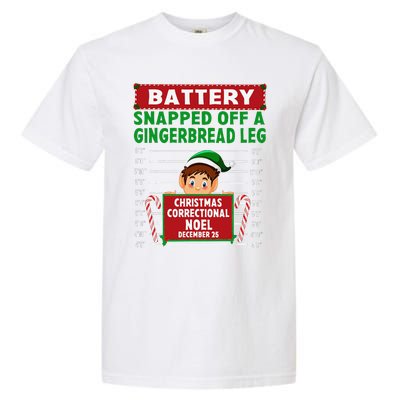 Elf Snapped Off A Gingerbread Leg North Pole Correctional Garment-Dyed Heavyweight T-Shirt