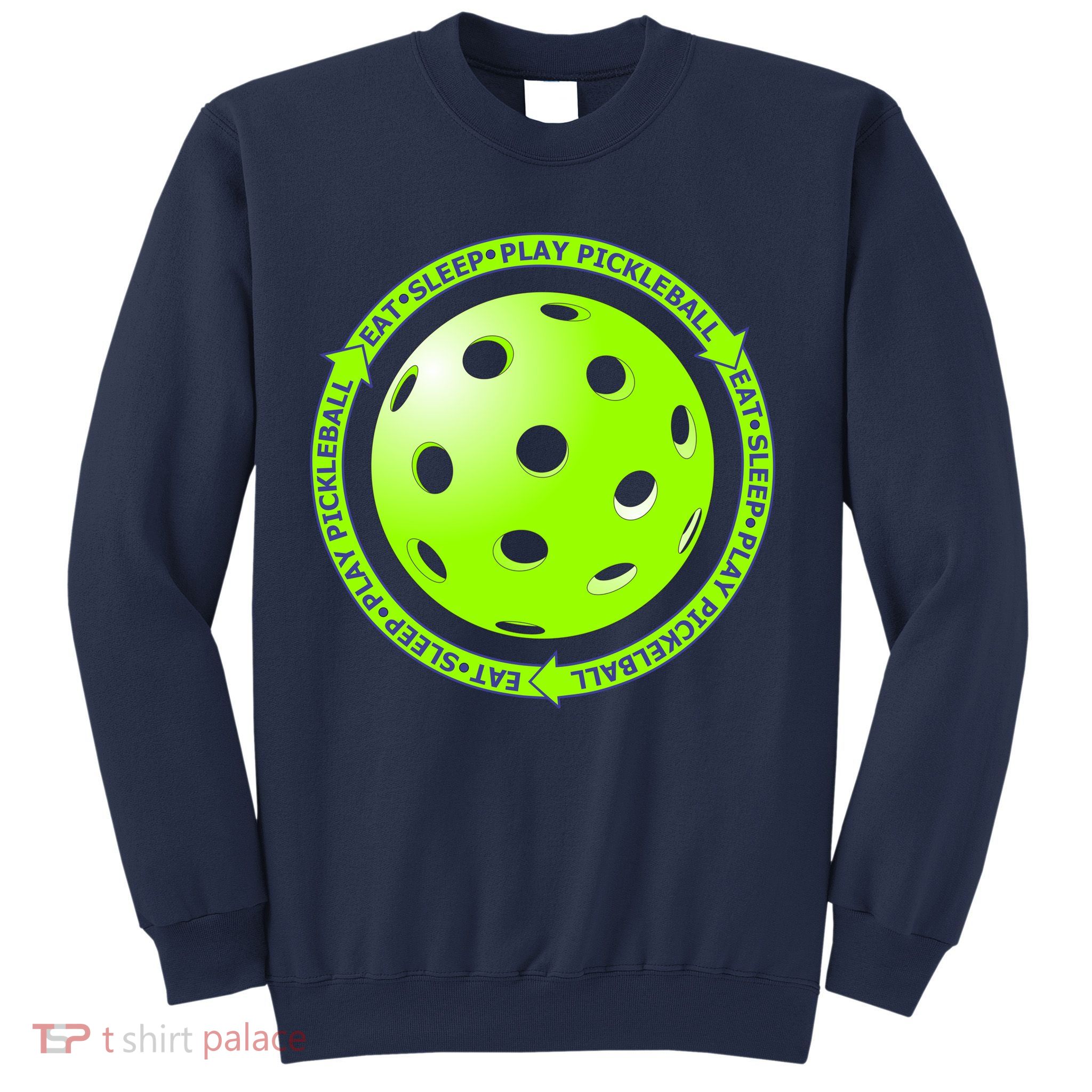 Eat Sleep Pickleball Circle | Fun Pickleball | Green Pickleball Sweatshirt