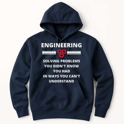 Engineering Solving Problems Funny Sarcastic Engineer Hoodie