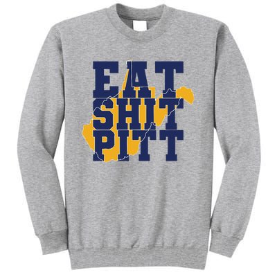 Eat Shit Pitt Tall Sweatshirt