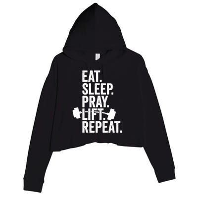 Eat Sleep Pray Lift Repeat Christian Athlete Workout Gift Crop Fleece Hoodie