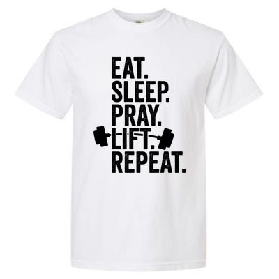 Eat Sleep Pray Lift Repeat Christian Athlete Workout Gift Garment-Dyed Heavyweight T-Shirt