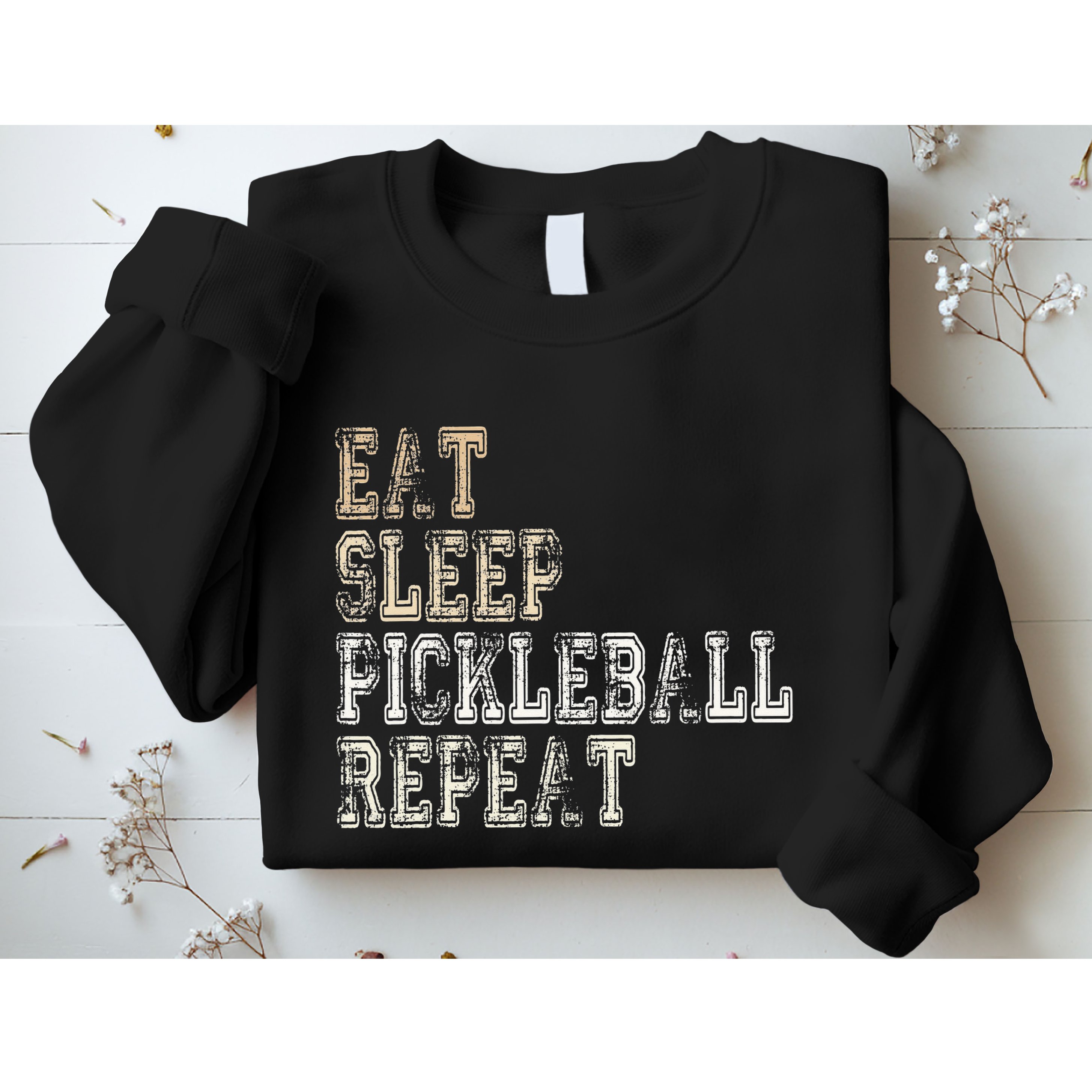 Eat Sleep Pickleball Repeat Saying Pickleball Player Sweatshirt