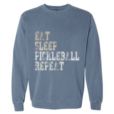Eat Sleep Pickleball Repeat Saying Pickleball Player Garment-Dyed Sweatshirt