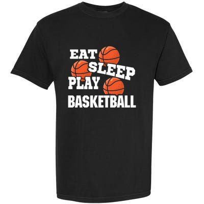 Eat, Sleep, Play basketball! Funny Hoops Garment-Dyed Heavyweight T-Shirt