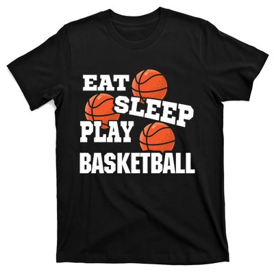 Eat, Sleep, Play basketball! Funny Hoops T-Shirt