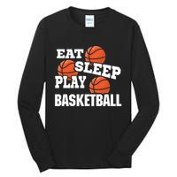 Eat, Sleep, Play basketball! Funny Hoops Tall Long Sleeve T-Shirt