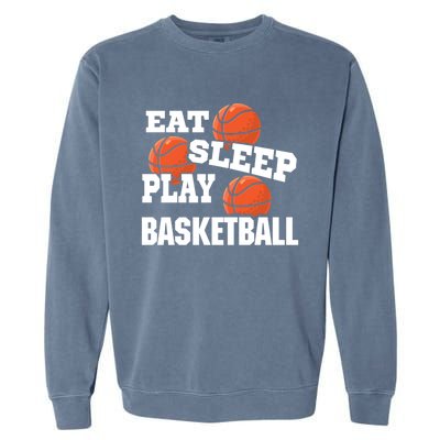 Eat, Sleep, Play basketball! Funny Hoops Garment-Dyed Sweatshirt