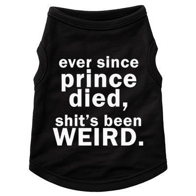 Ever Since Prince Died Shits Been Weird Doggie Tank