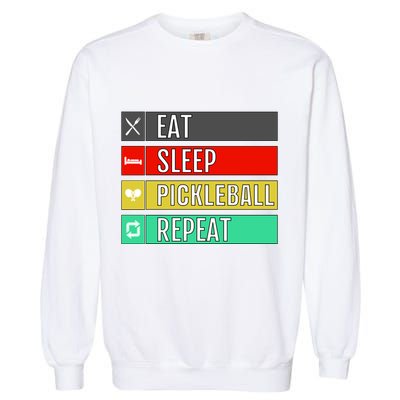 Eat Sleep Pickleball Repeat Funny Pickle Ball Garment-Dyed Sweatshirt