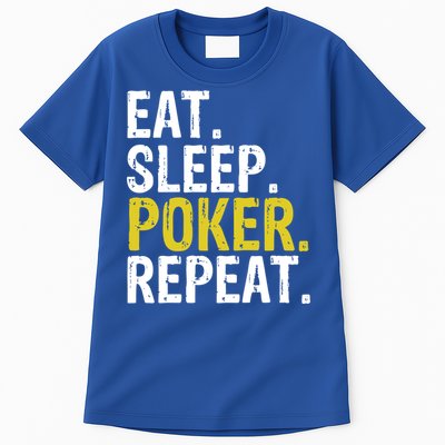 Eat Sleep Poker Repeat Game Gift Tall T-Shirt
