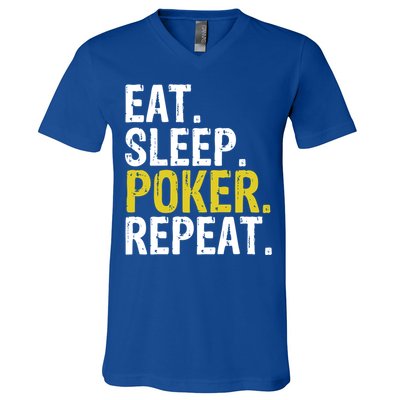 Eat Sleep Poker Repeat Game Gift V-Neck T-Shirt