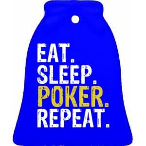 Eat Sleep Poker Repeat Game Gift Ceramic Bell Ornament