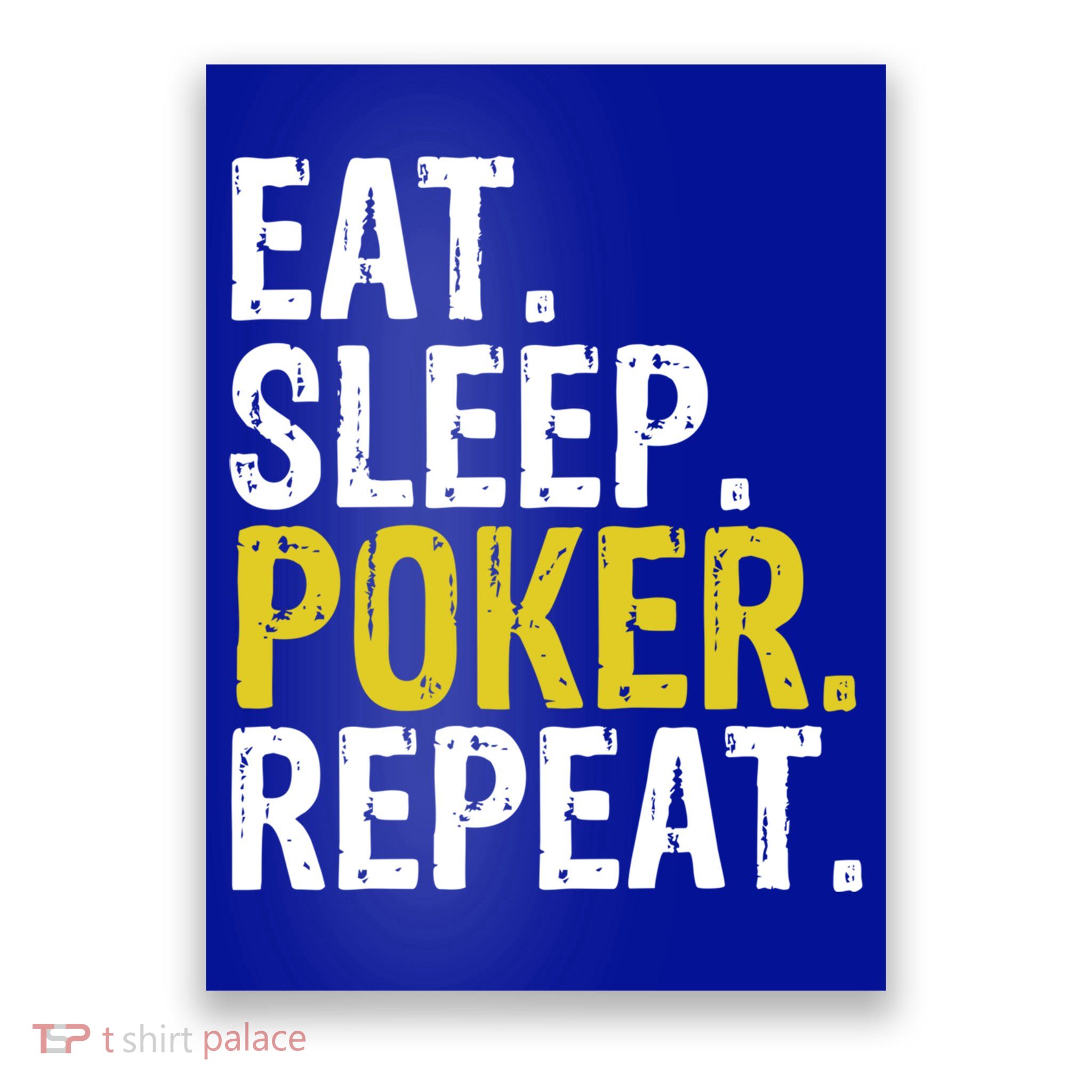 Eat Sleep Poker Repeat Game Gift Poster