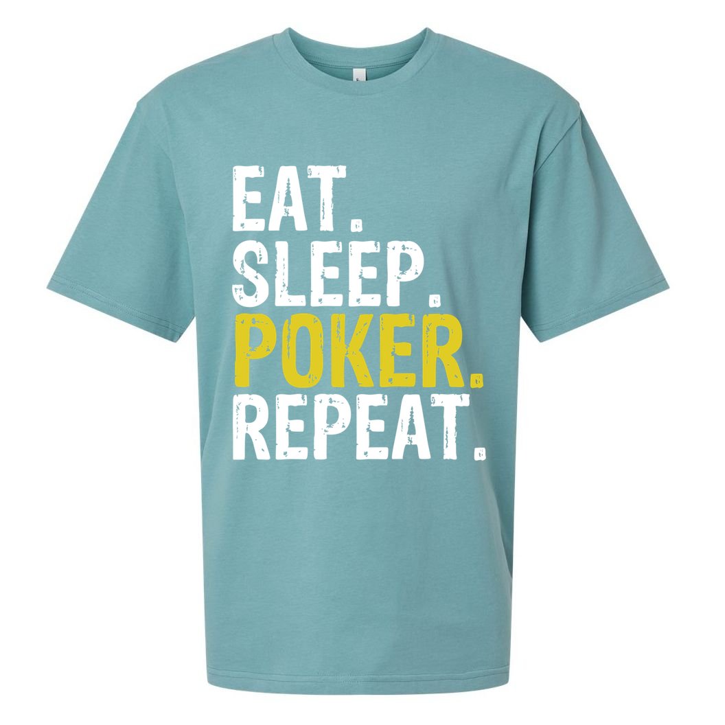 Eat Sleep Poker Repeat Game Gift Sueded Cloud Jersey T-Shirt