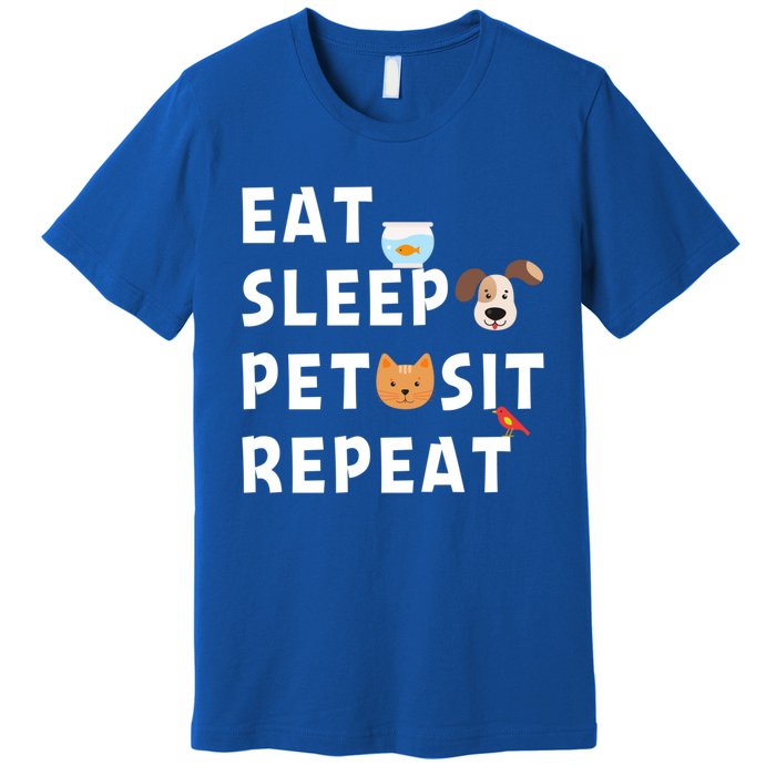 Eat Sleep Pet Sit Repeat Funny Pet Sitter Dog Pet Sitting Gift Premium T-Shirt