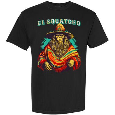 El Squatcho Poncho Western Bigfoot Funny Sasquatch Garment-Dyed Heavyweight T-Shirt