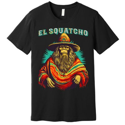 El Squatcho Poncho Western Bigfoot Funny Sasquatch Premium T-Shirt