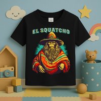 El Squatcho Poncho Western Bigfoot Funny Sasquatch Toddler T-Shirt