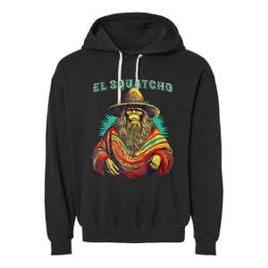 El Squatcho Poncho Western Bigfoot Funny Sasquatch Garment-Dyed Fleece Hoodie