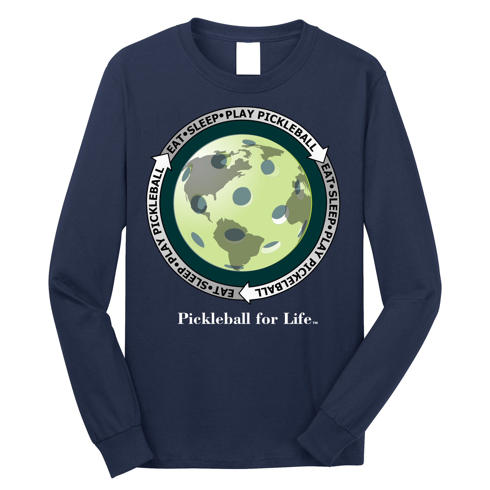 Pickleball | Fun Pickleball | Great Pickleball | Pickleball Shirt | Eat Sleep Pickleball Long Sleeve Shirt