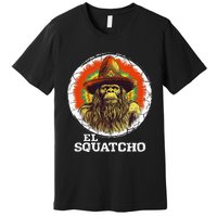 El Squatcho Portrait Western Bigfoot Funny Sasquatch Premium T-Shirt