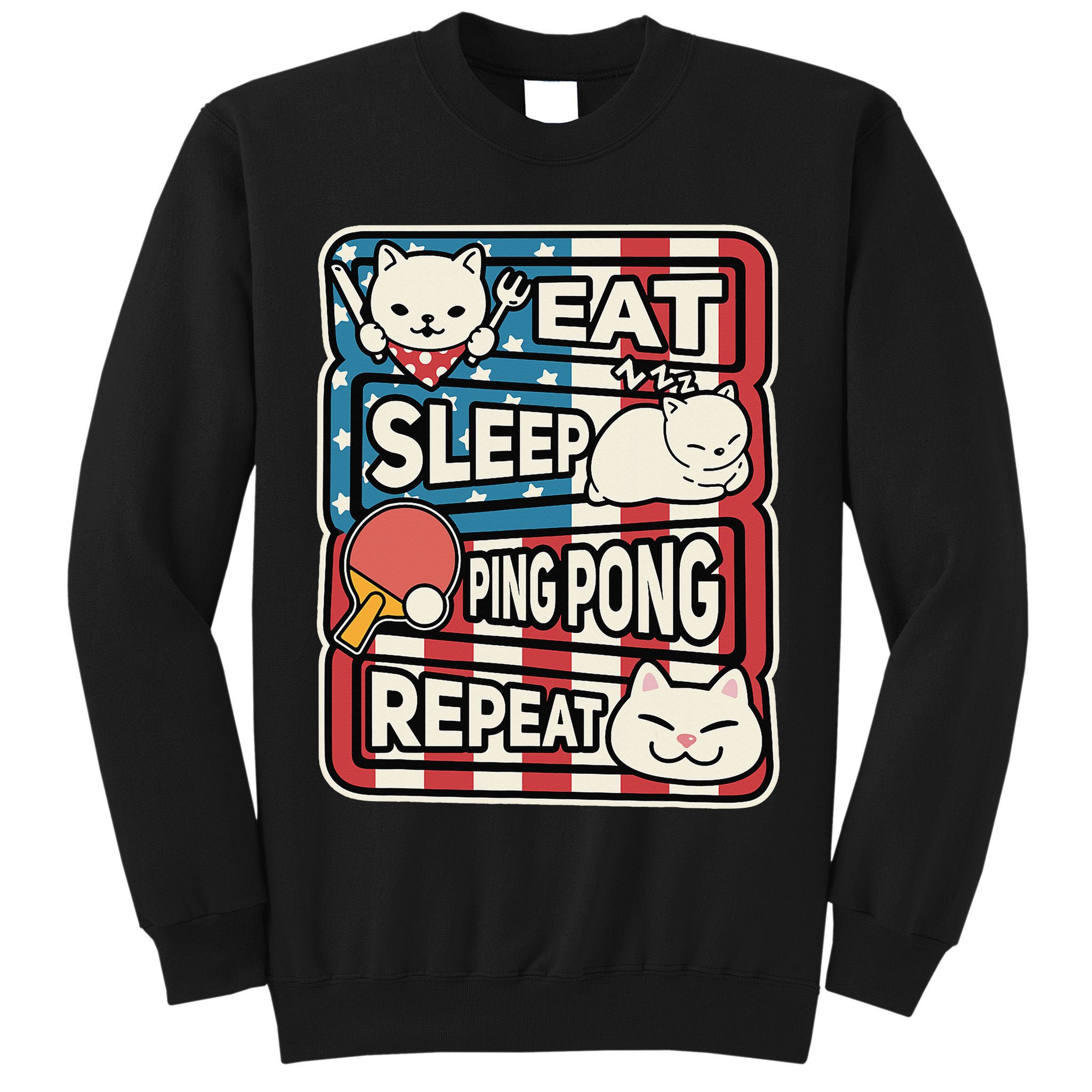 Eat Sleep Ping Pong Repeat Patriotic Table Tennis Outfit Tall Sweatshirt