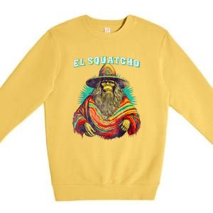 El Squatcho Poncho – Western Bigfoot Funny Sasquatch Gift Premium Crewneck Sweatshirt