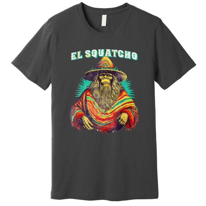 El Squatcho Poncho – Western Bigfoot Funny Sasquatch Gift Premium T-Shirt